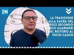 La tradizione alla Sagra del Pesce secondo Marco Guarnieri del "Ristoro al Vecio Cason"