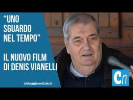 &ldquo;Uno sguardo nel tempo&rdquo;, il nuovo film di Denis Vianelli 