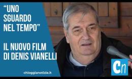 &ldquo;Uno sguardo nel tempo&rdquo;, il nuovo film di Denis Vianelli 